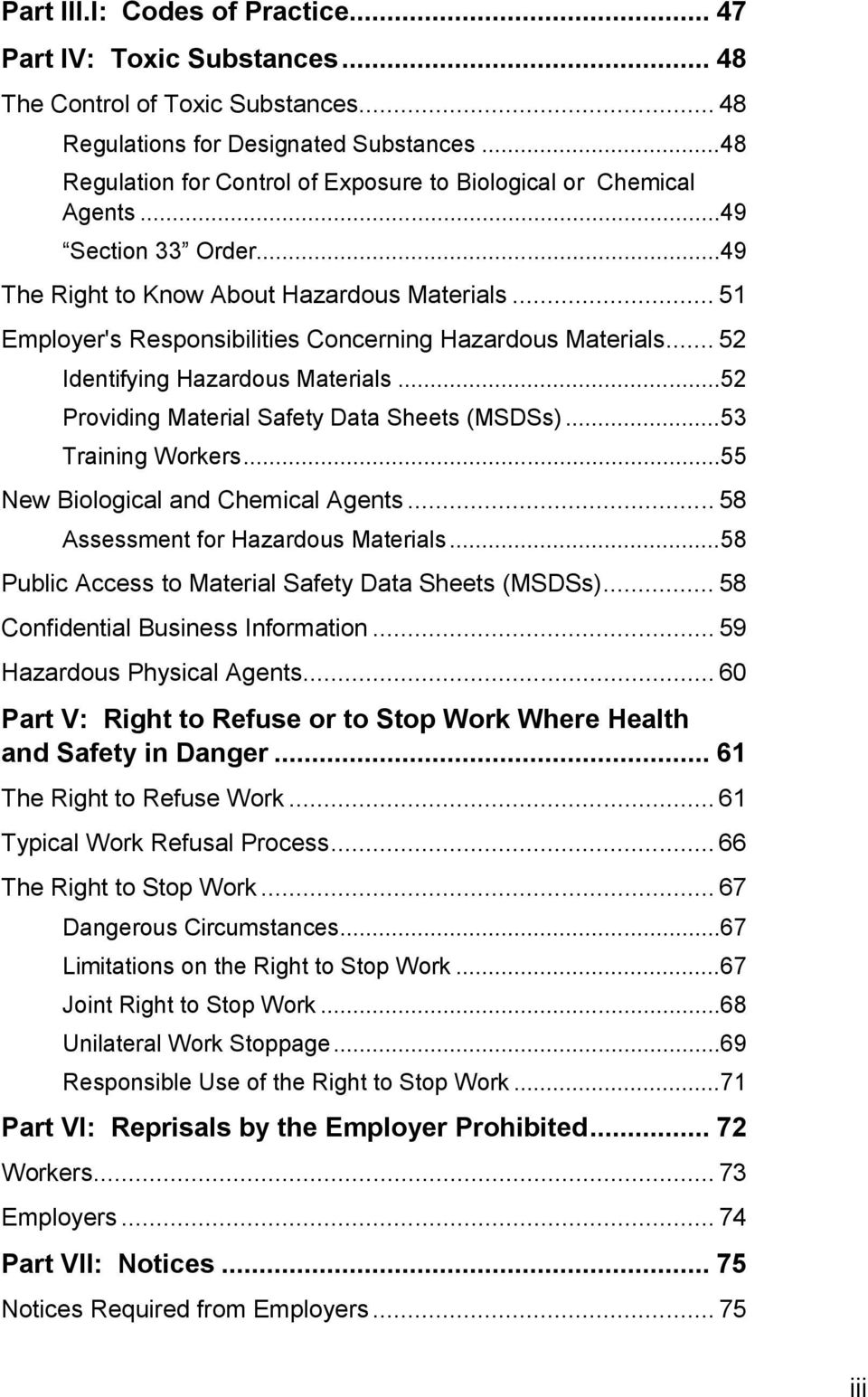 .. 51 Employer's Responsibilities Concerning Hazardous Materials... 52 Identifying Hazardous Materials... 52 Providing Material Safety Data Sheets (MSDSs)... 53 Training Workers.