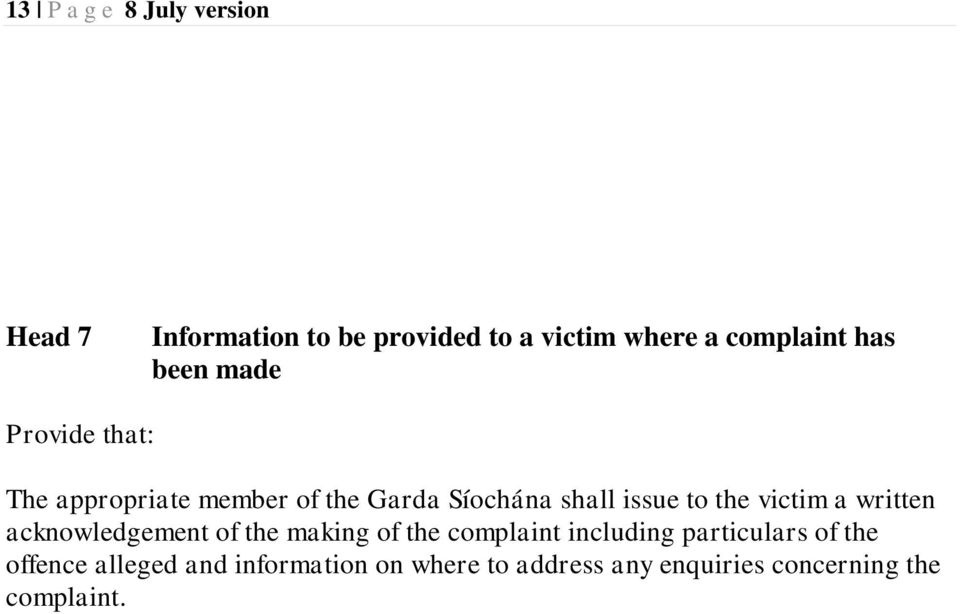 victim a written acknowledgement of the making of the complaint including particulars