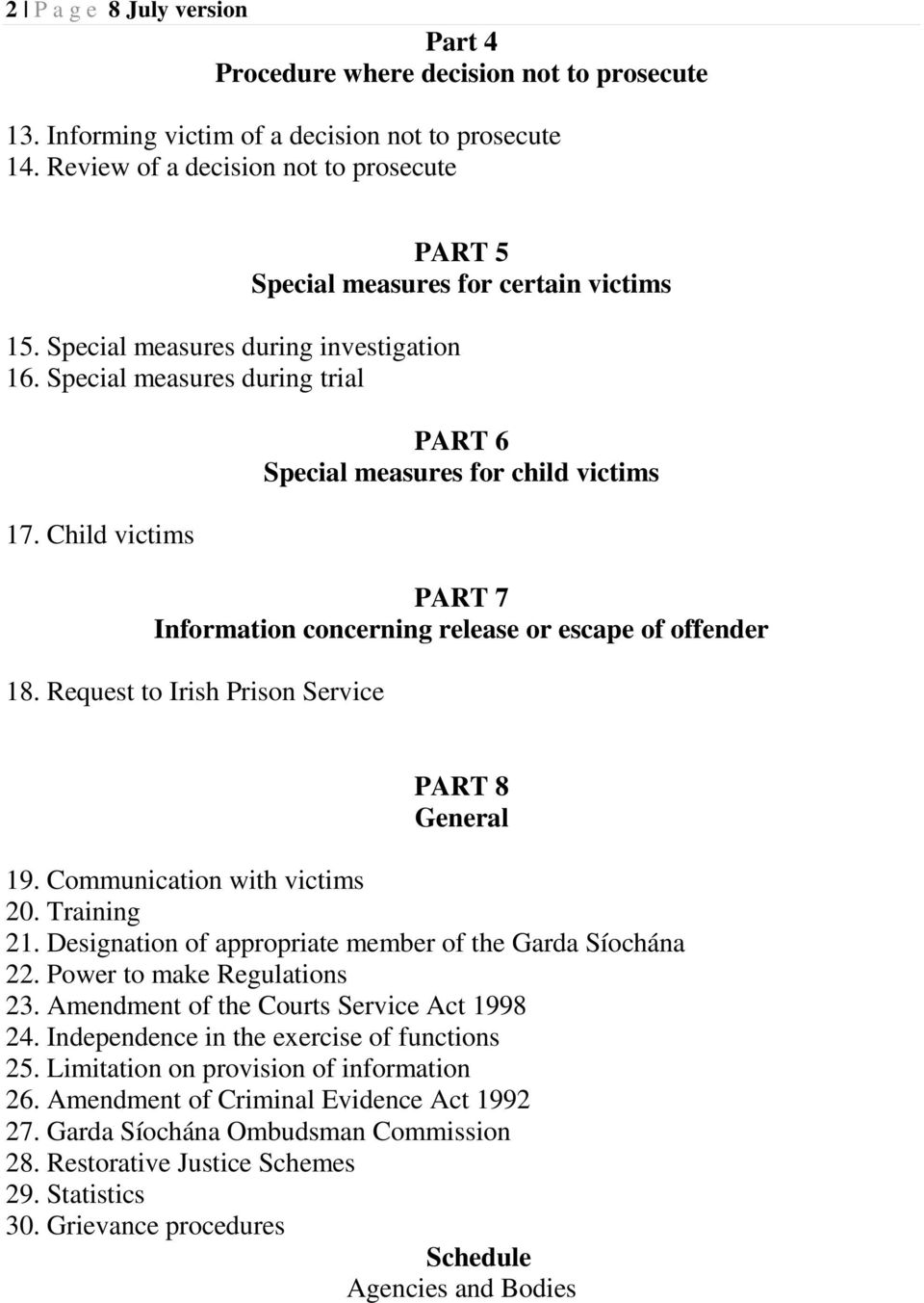 Child victims PART 5 Special measures for certain victims PART 6 Special measures for child victims PART 7 Information concerning release or escape of offender 18.
