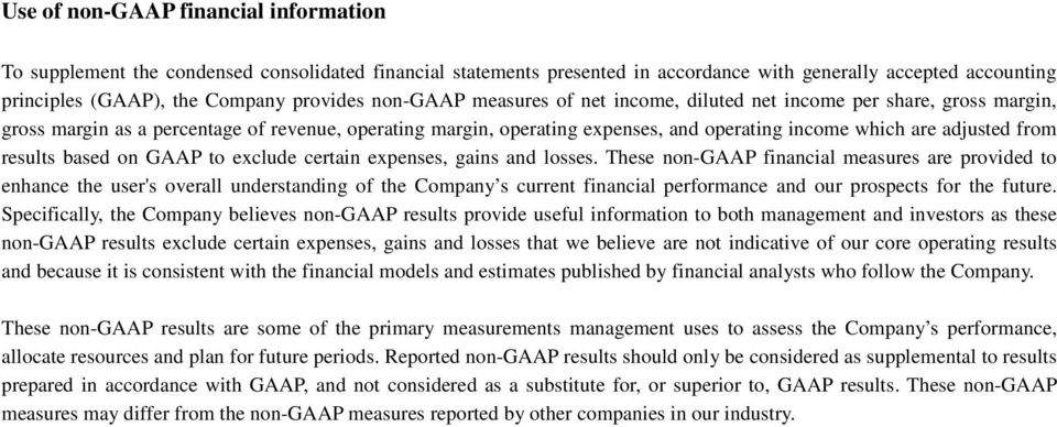 from results based on GAAP to exclude certain expenses, gains and losses.