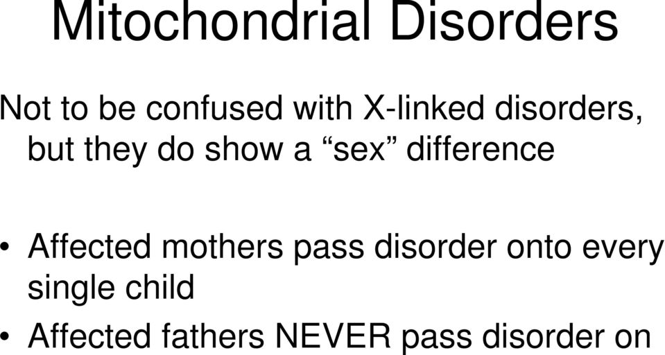 difference Affected mothers pass disorder onto