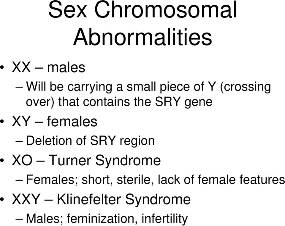 of SRY region XO Turner Syndrome Females; short, sterile, lack of
