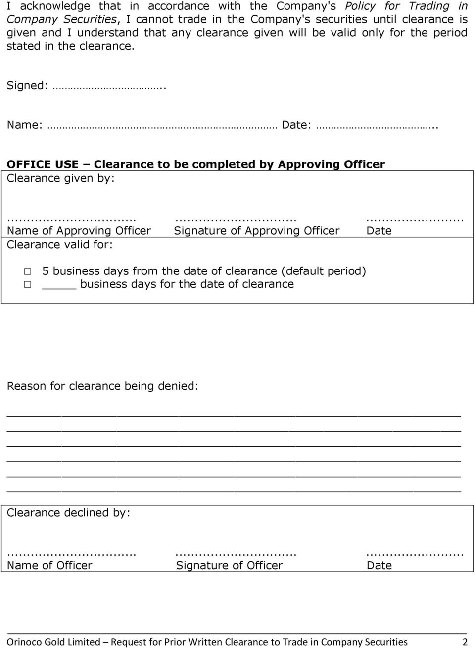 ........ Name of Approving Officer Signature of Approving Officer Date Clearance valid for: 5 business days from the date of clearance (default period) business days for the date of