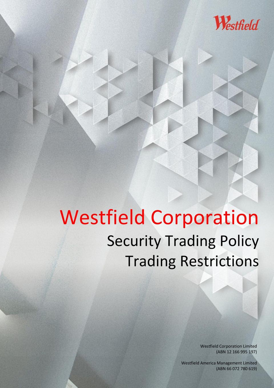 197) Westfield America Management Limited (ABN 66 072 780