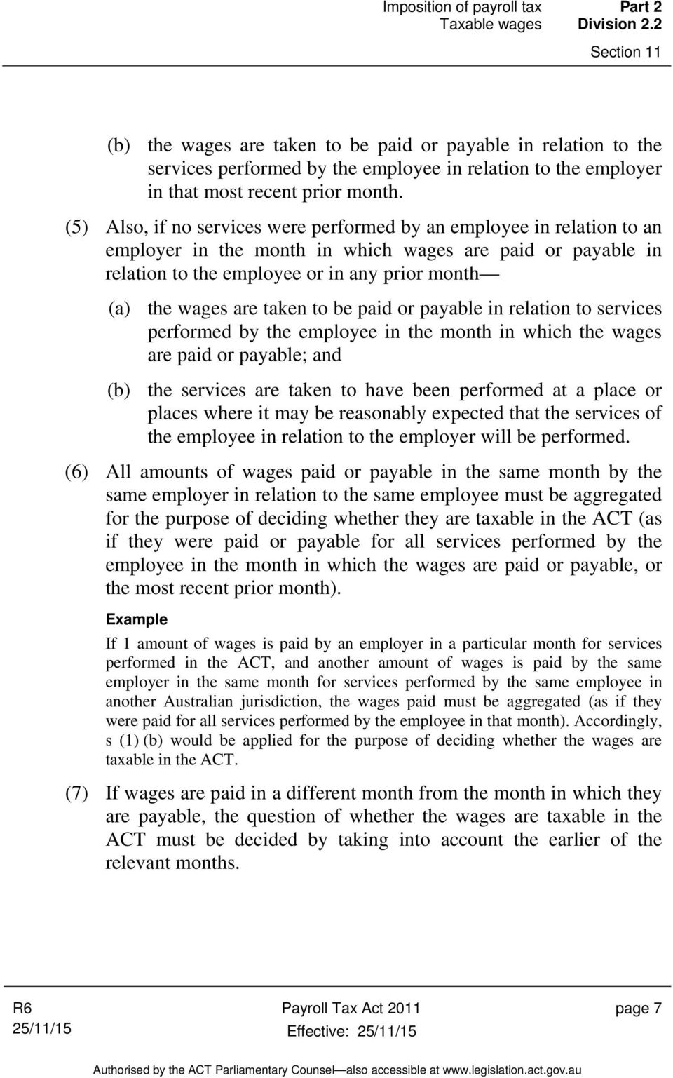 (5) Also, if no services were performed by an employee in relation to an employer in the month in which wages are paid or payable in relation to the employee or in any prior month (a) the wages are