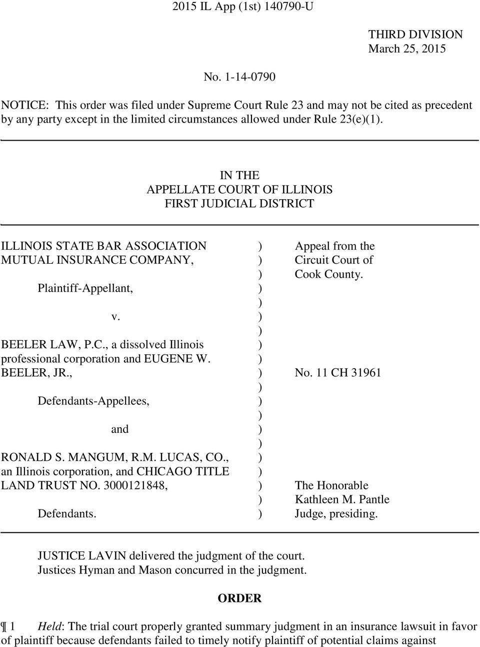 IN THE APPELLATE COURT OF ILLINOIS FIRST JUDICIAL DISTRICT ILLINOIS STATE BAR ASSOCIATION Appeal from the MUTUAL INSURANCE COMPANY, Circuit Court of Cook County. Plaintiff-Appellant, v. BEELER LAW, P.