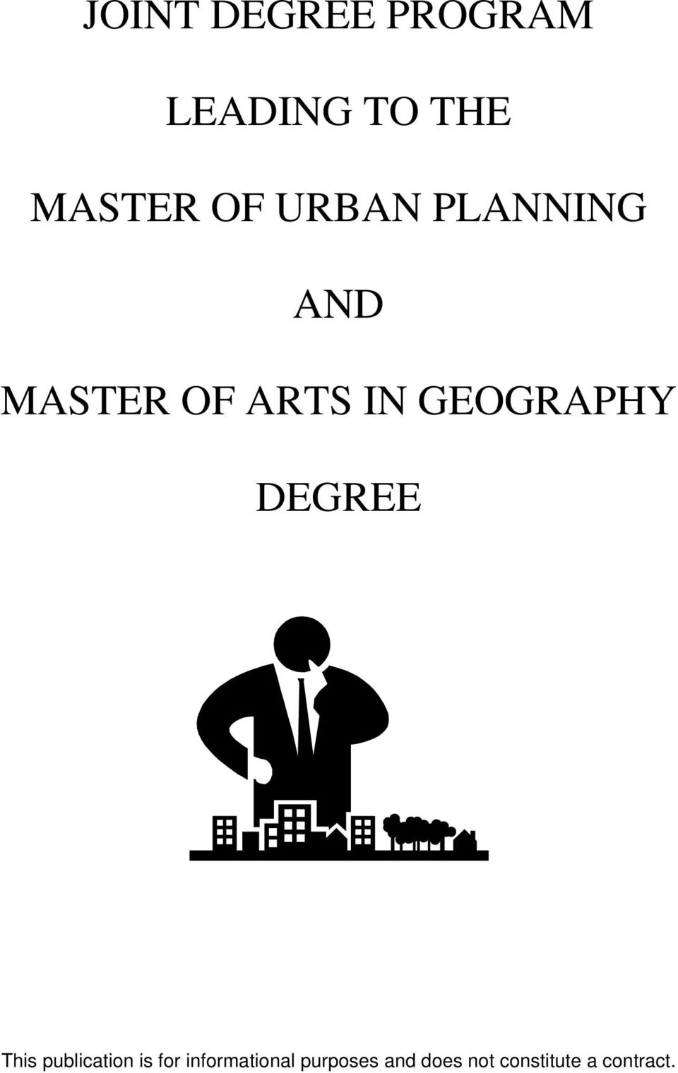 GEOGRAPHY DEGREE This publication is for