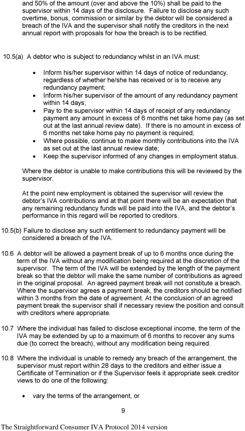 proposals for how the breach is to be rectified. 10.