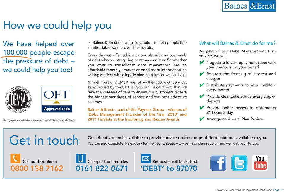 So whether you want to consolidate debt repayments into an affordable monthly amount or need more information on writing off debt with a legally binding solution, we can help.