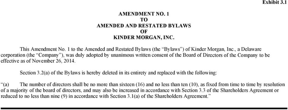 2(a) of the Bylaws is hereby deleted in its entirety and replaced with the following: (a) The number of directors shall be no more than sixteen (16) and no less than ten (10), as fixed from time to