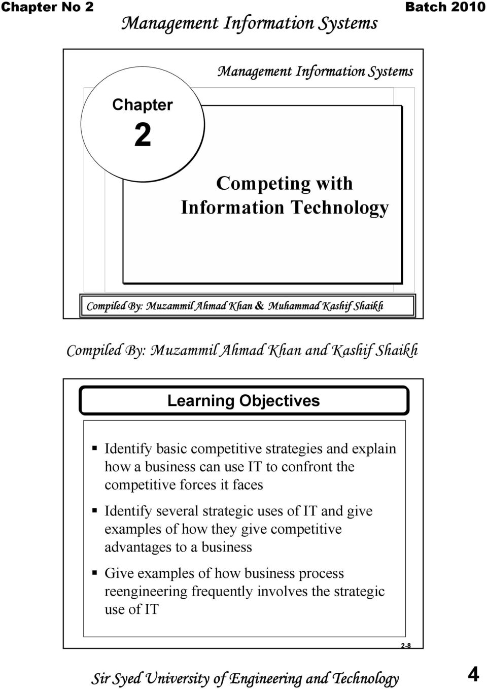 forces it faces Identify several strategic uses of IT and give examples of how they give competitive advantages to