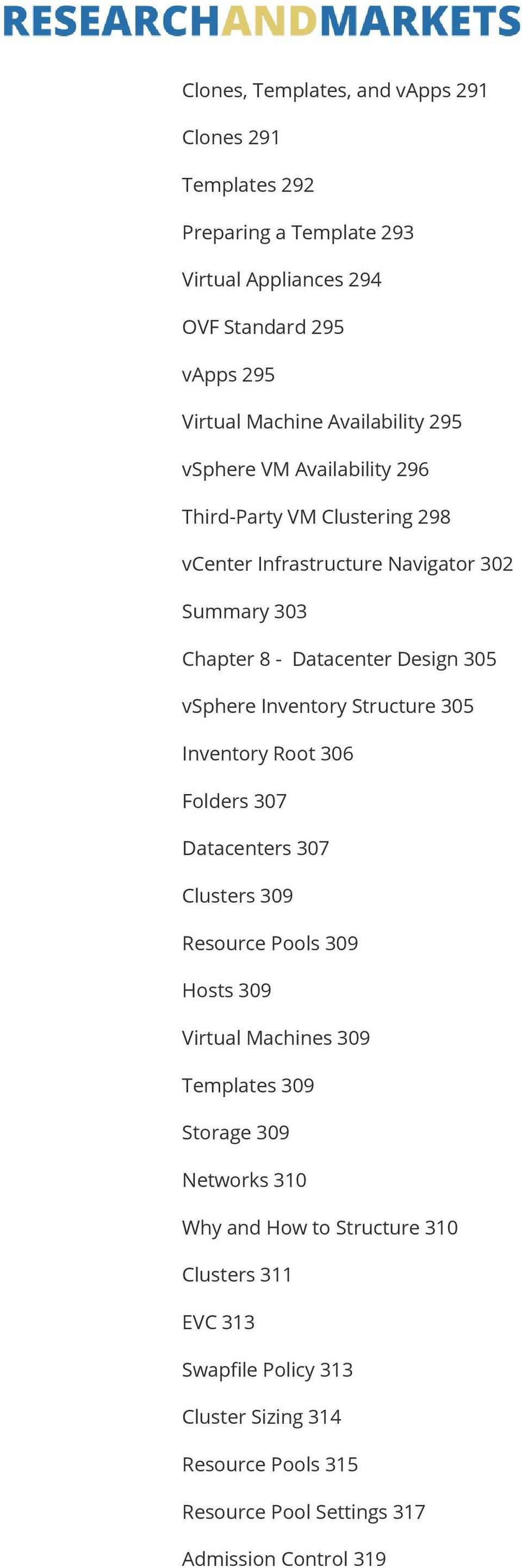 vsphere Inventory Structure 305 Inventory Root 306 Folders 307 Datacenters 307 Clusters 309 Resource Pools 309 Hosts 309 Virtual Machines 309 Templates 309