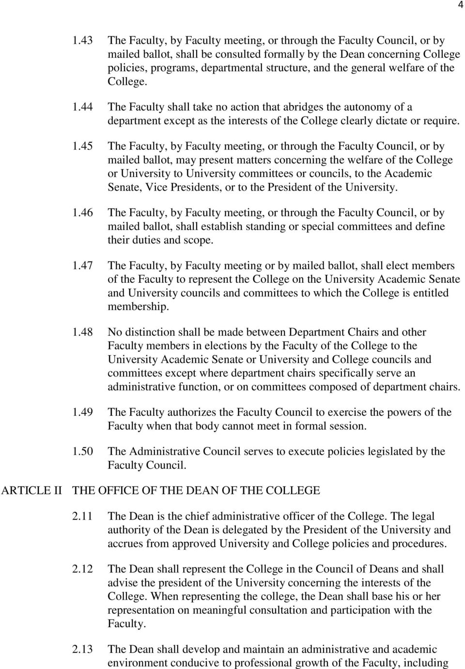 44 The Faculty shall take no action that abridges the autonomy of a department except as the interests of the College clearly dictate or require. 1.