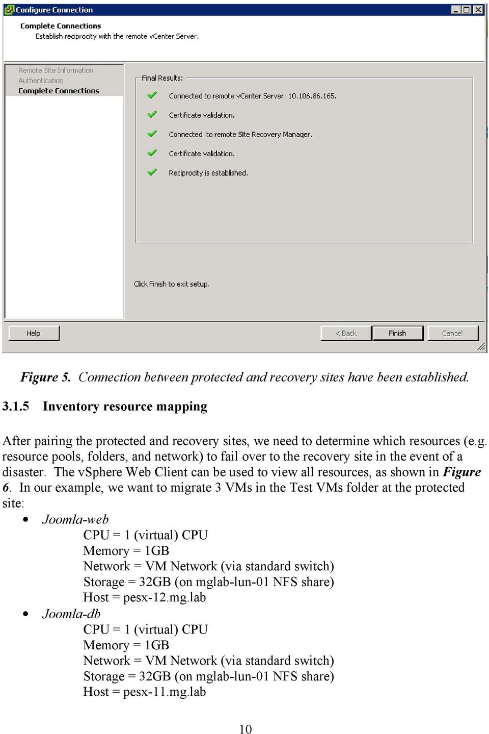 The vsphere Web Client can be used to view all resources, as shown in Figure 6.