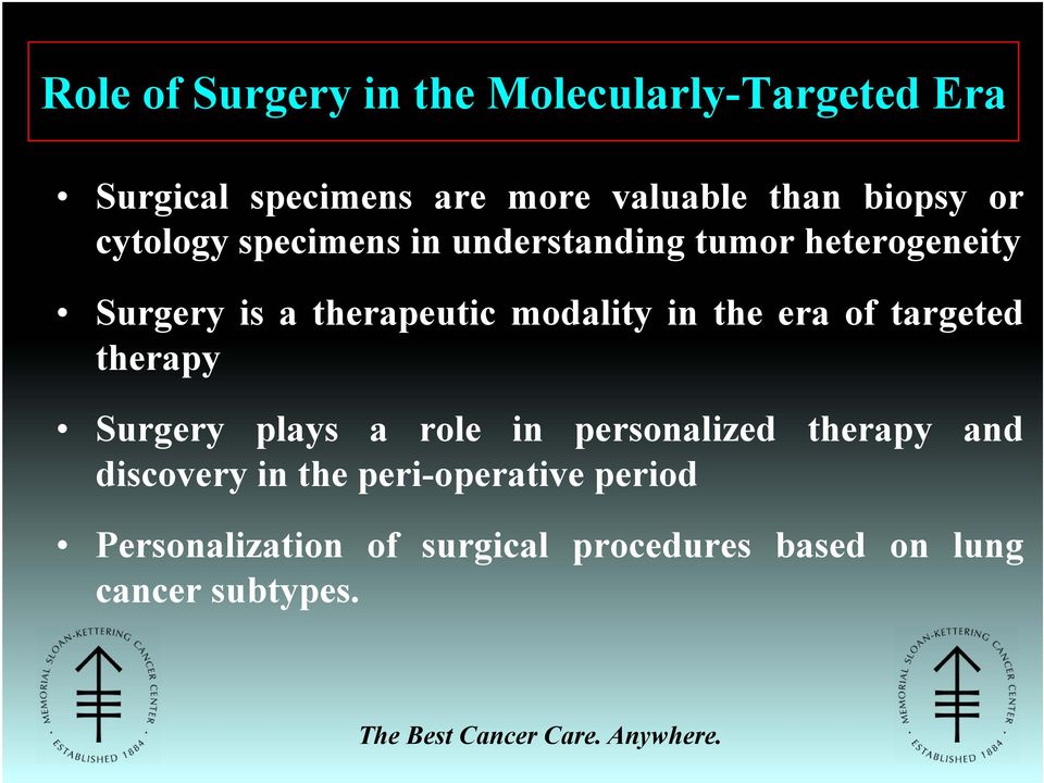 modality in the era of targeted therapy Surgery plays a role in personalized therapy and