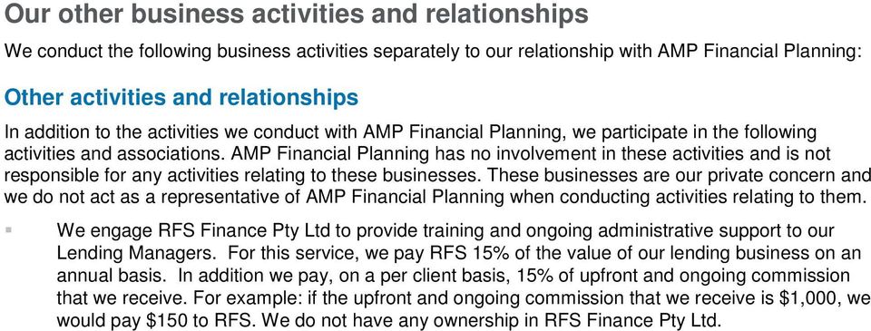 AMP Financial Planning has no involvement in these activities and is not responsible for any activities relating to these businesses.