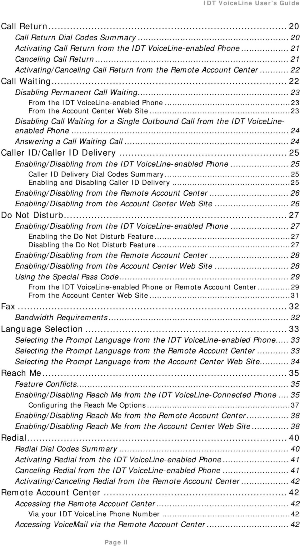 ..23 From the Account Center Web Site...23 Disabling Call Waiting for a Single Outbound Call from the IDT VoiceLineenabled Phone... 24 Answering a Call Waiting Call... 24 Caller ID/Caller ID Delivery.