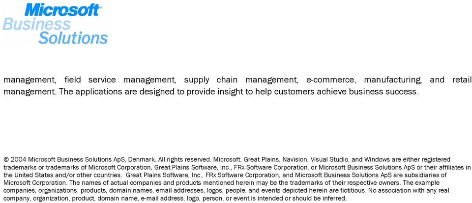 Microsoft, Great Plains, Navision, Visual Studio, and Windows are either registered trademarks or trademarks of Microsoft Corporation, Great Plains Software, Inc.