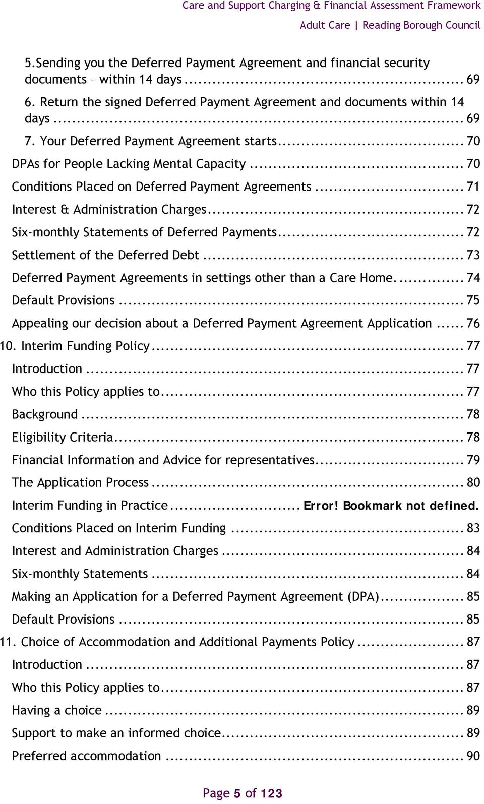 .. 72 Six-monthly Statements of Deferred Payments... 72 Settlement of the Deferred Debt... 73 Deferred Payment Agreements in settings other than a Care Home.... 74 Default Provisions.