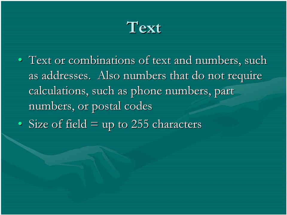Also numbers that do not require calculations,