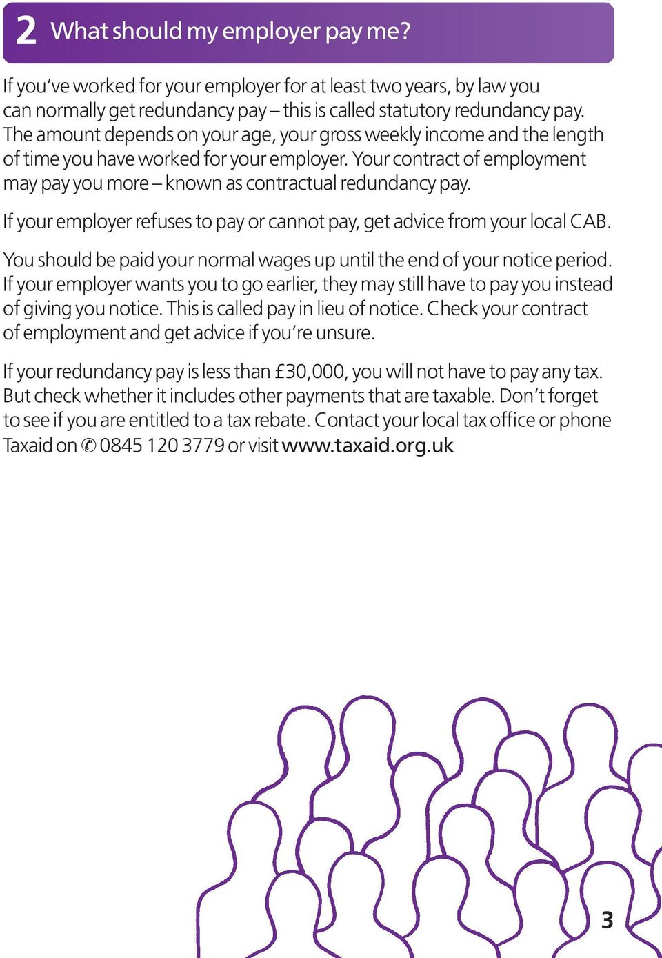 If your employer refuses to pay or cannot pay, get advice from your local CAB. You should be paid your normal wages up until the end of your notice period.