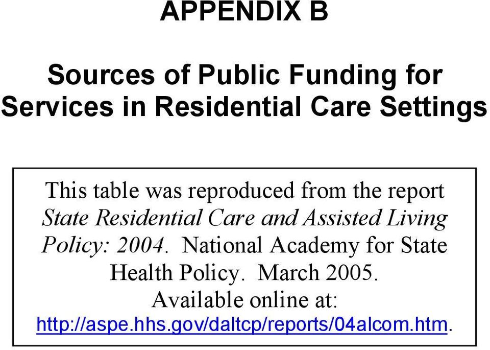 and Assisted Living Policy: 2004. National Academy for State Health Policy.