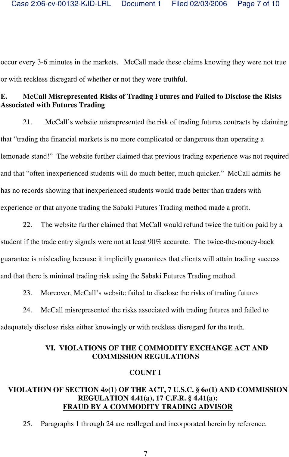 McCall Misrepresented Risks of Trading Futures and Failed to Disclose the Risks Associated with Futures Trading 21.
