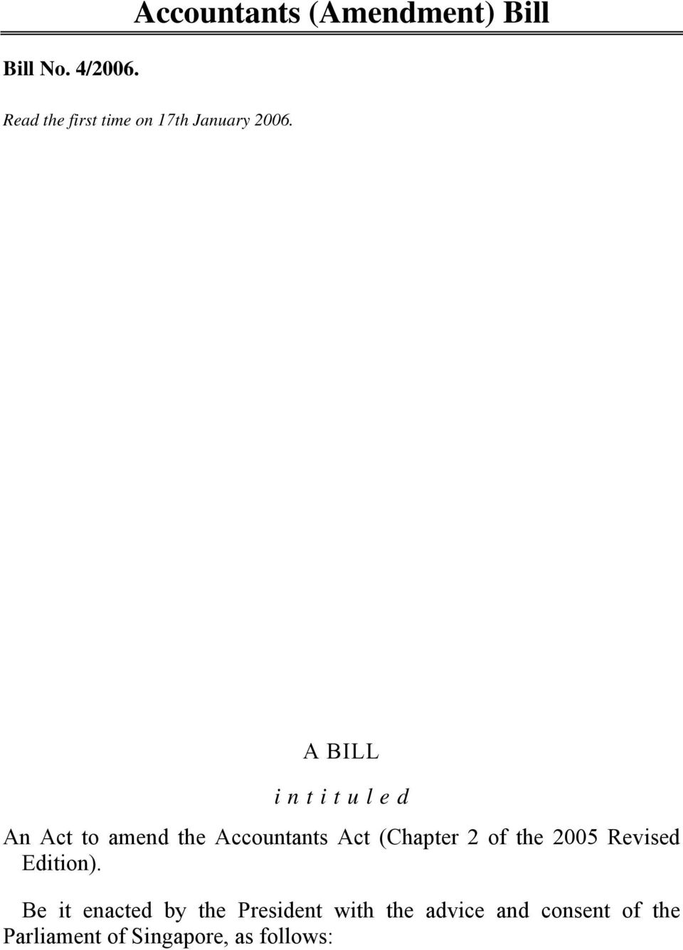 A BILL i n t i t u l e d An Act to amend the Accountants Act (Chapter 2