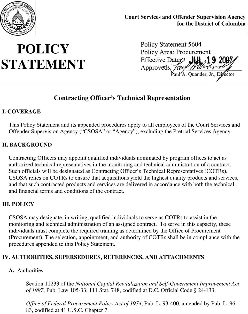 COVERAGE This Policy Statement and its appended procedures apply to all employees of the Court Services and Offender Supervision Agency ( CSOSA or Agency ), excluding the Pretrial Services Agency. II.