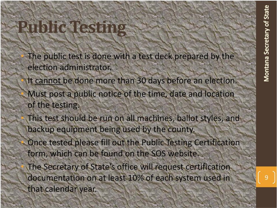 This test should be run on all machines, ballot styles, and backup equipment being used by the county.
