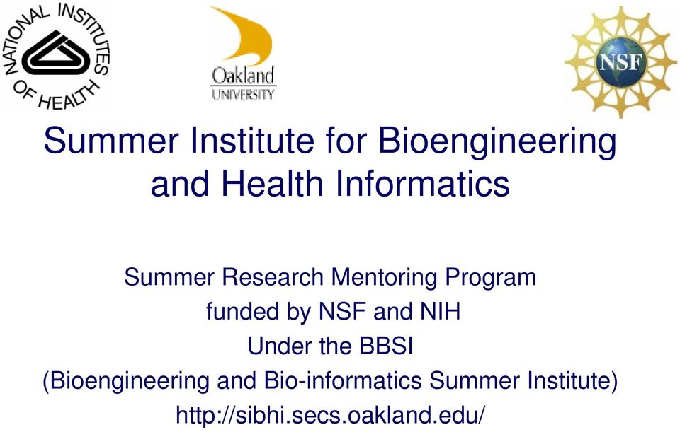 by NSF and NIH Under the BBSI (Bioengineering and