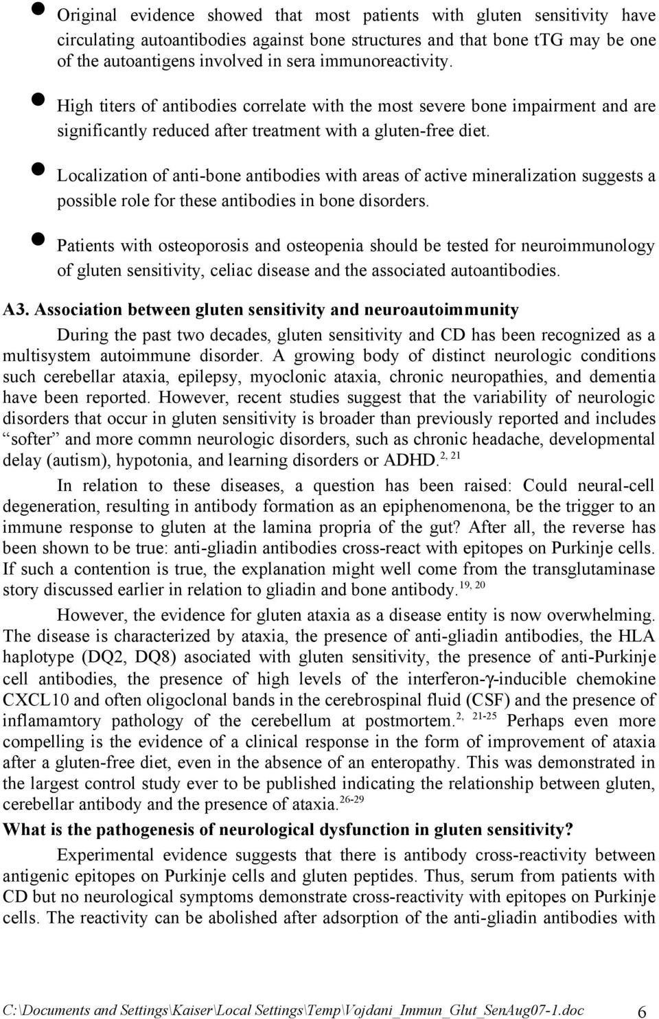 Localization of anti-bone antibodies with areas of active mineralization suggests a possible role for these antibodies in bone disorders.