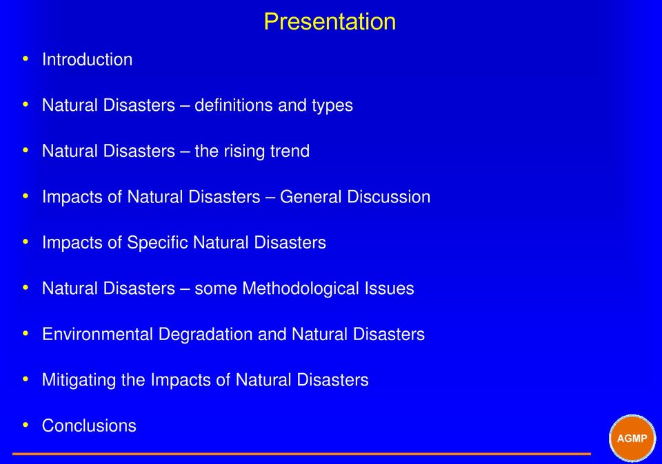 of Specific Natural Disasters i Natural Disasters some Methodological Issues i