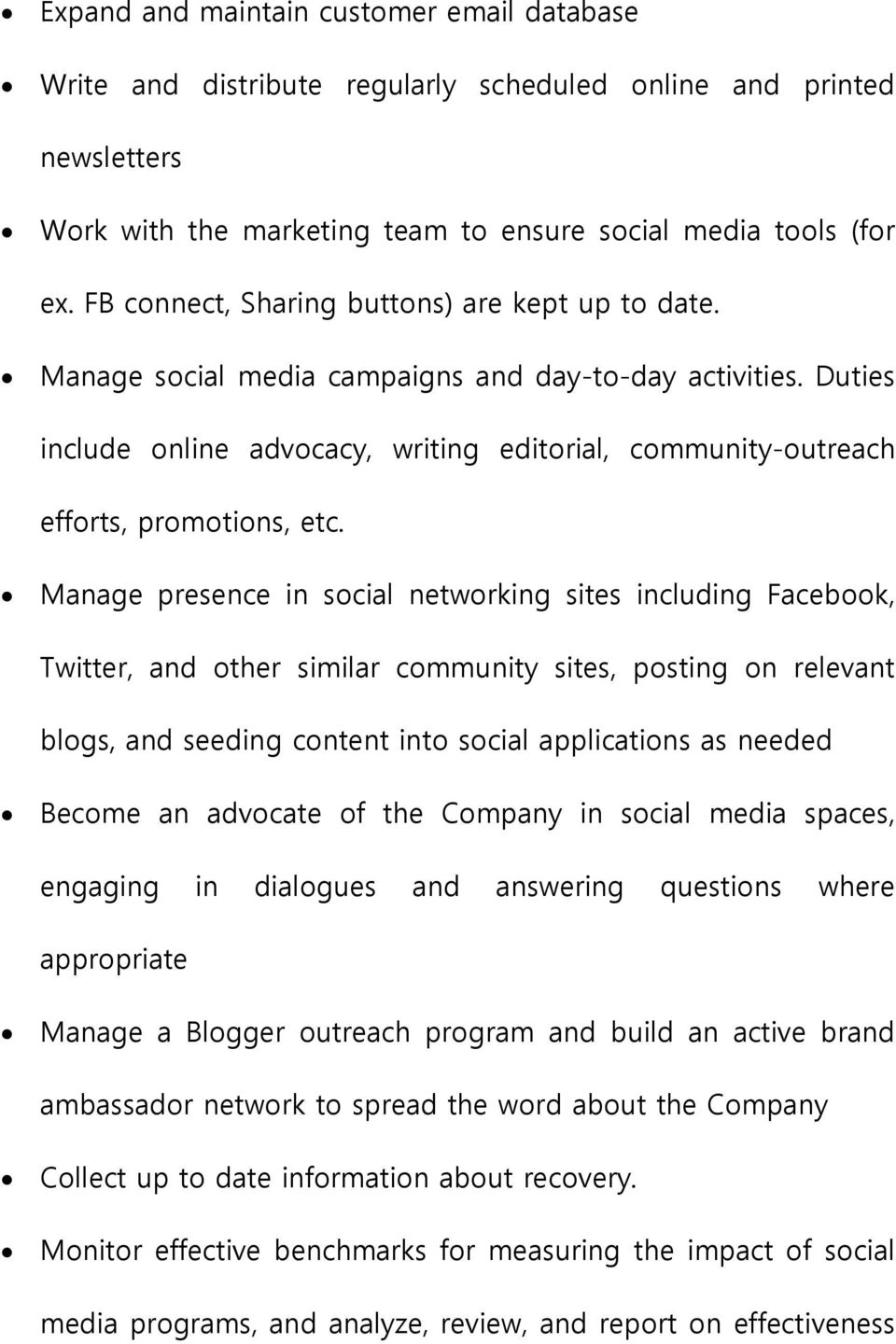 Duties include online advocacy, writing editorial, community-outreach efforts, promotions, etc.