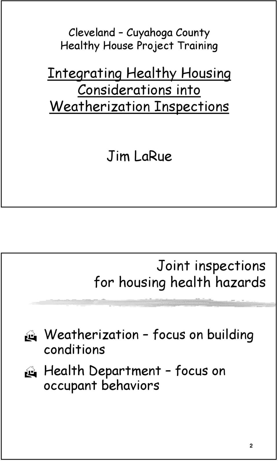 LaRue Joint inspections for housing health hazards Weatherization