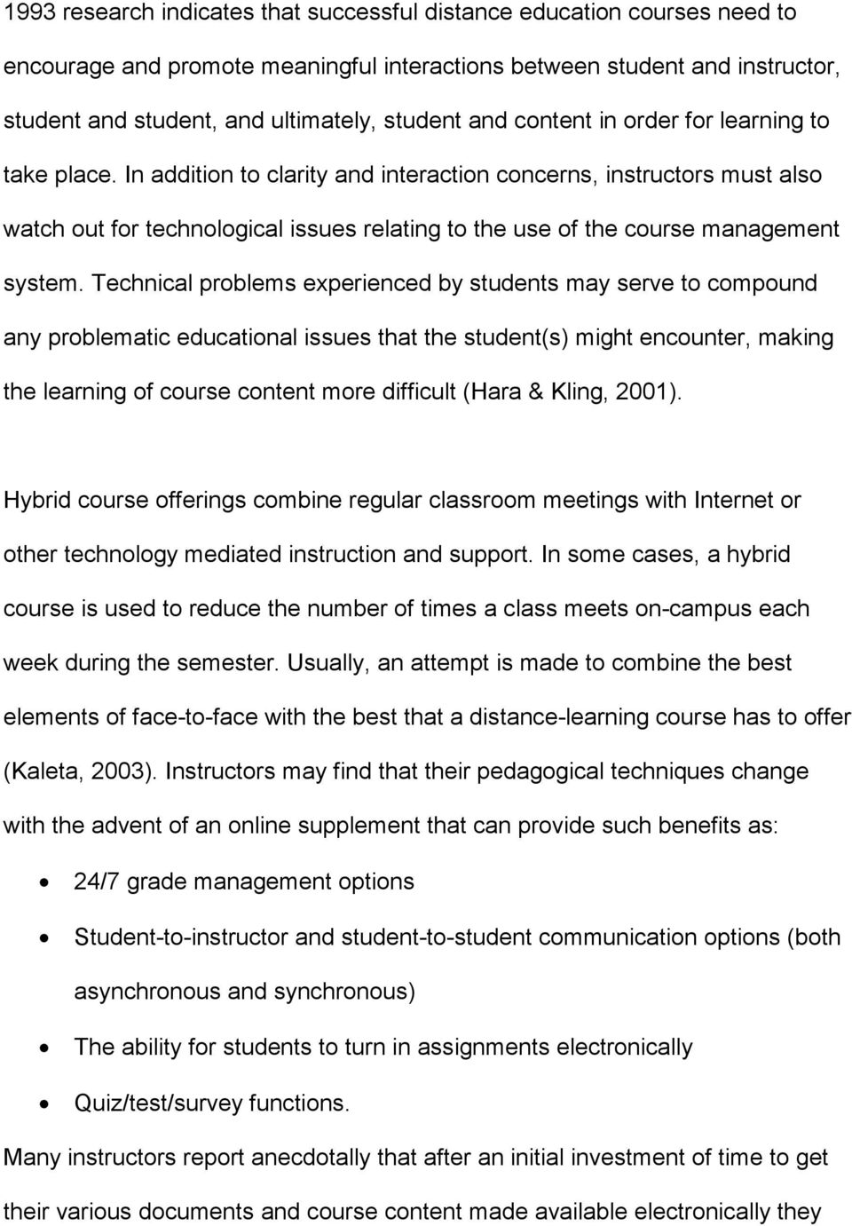 In addition to clarity and interaction concerns, instructors must also watch out for technological issues relating to the use of the course management system.