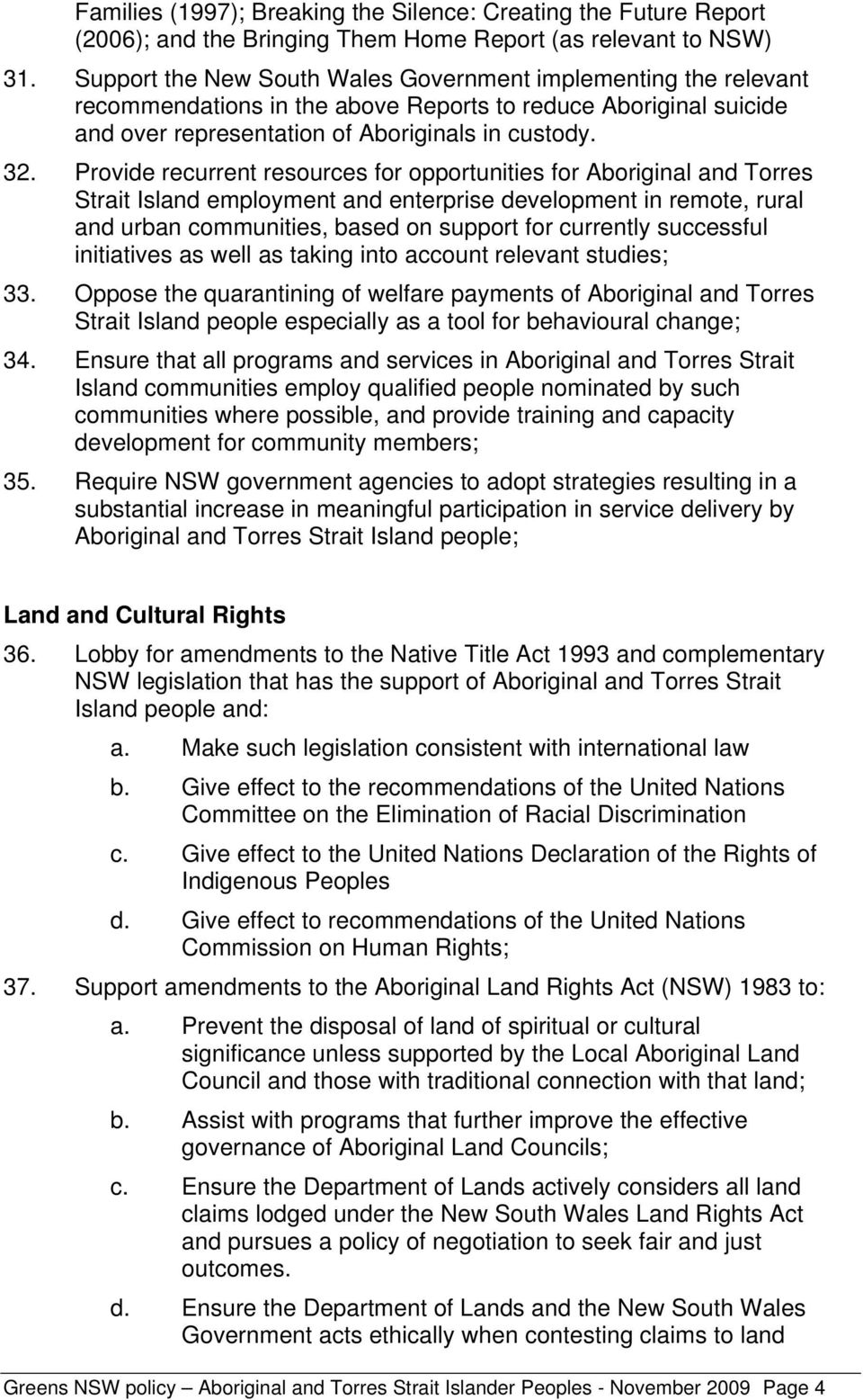 Provide recurrent resources for opportunities for Aboriginal and Torres Strait Island employment and enterprise development in remote, rural and urban communities, based on support for currently