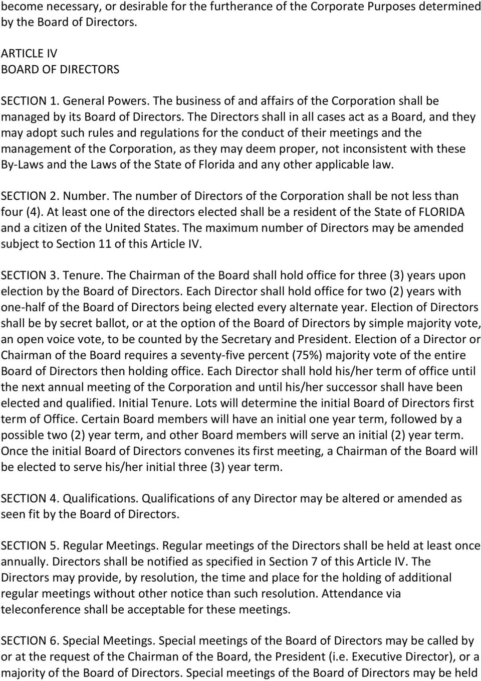 The Directors shall in all cases act as a Board, and they may adopt such rules and regulations for the conduct of their meetings and the management of the Corporation, as they may deem proper, not
