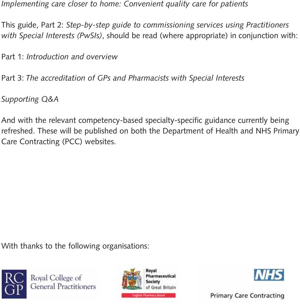 accreditation of GPs and Pharmacists with Special Interests Supporting Q&A And with the relevant competency-based specialty-specific guidance currently