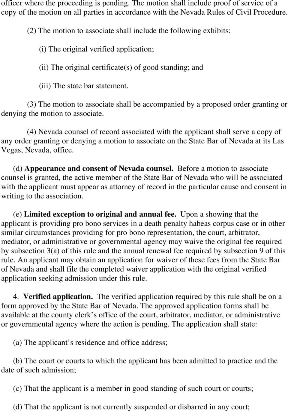(3) The motion to associate shall be accompanied by a proposed order granting or denying the motion to associate.