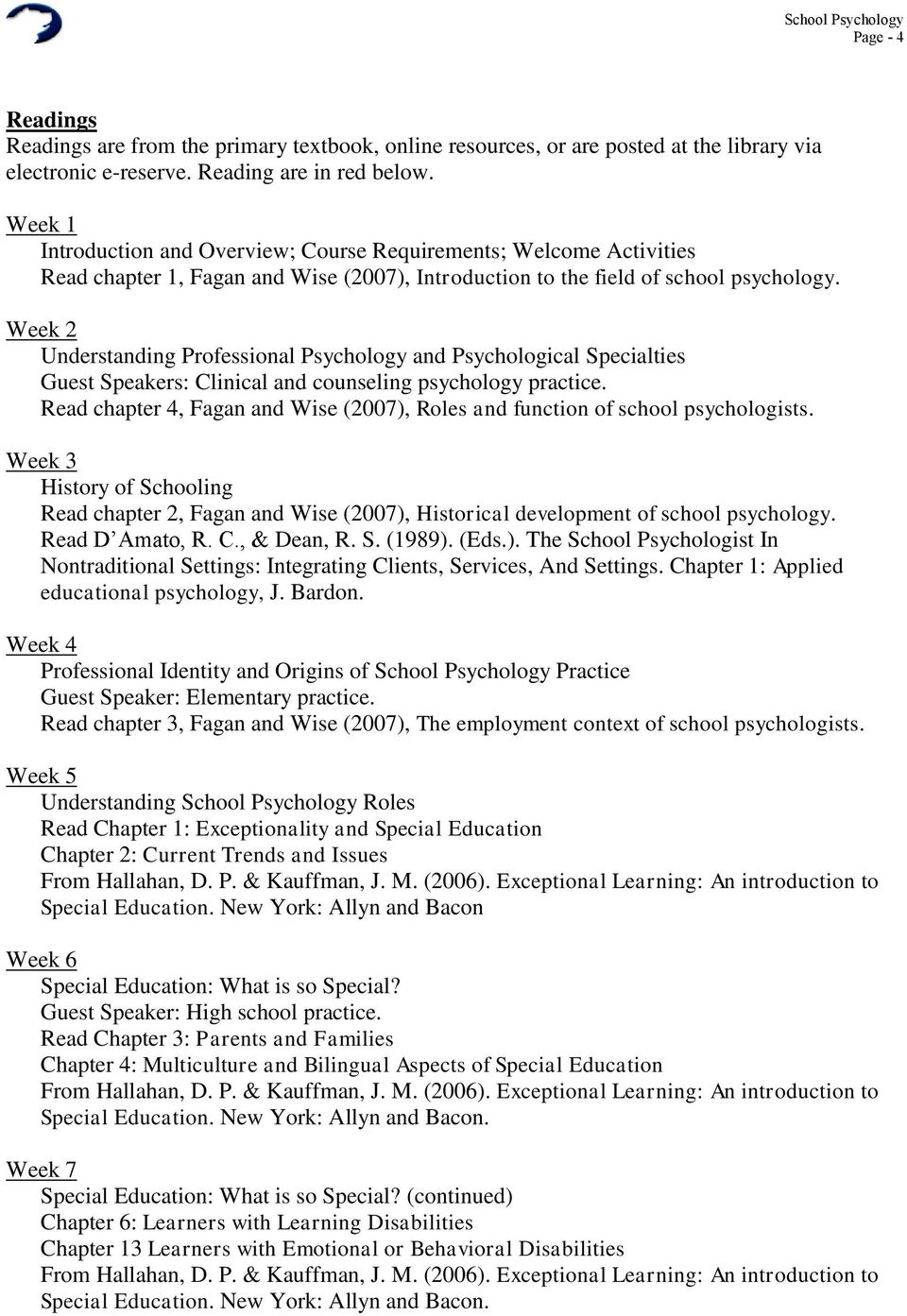 Week 2 Understanding Professional Psychology and Psychological Specialties Guest Speakers: Clinical and counseling psychology practice.