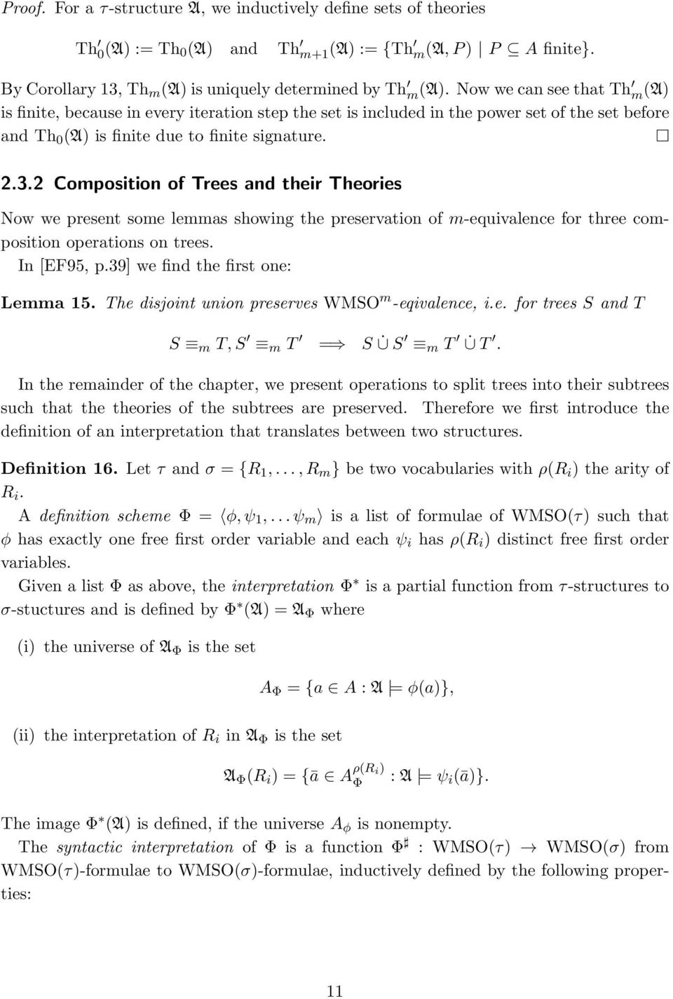 2 Composition of Trees and their Theories Now we present some lemmas showing the preservation of m-equivalence for three composition operations on trees. In [EF95, p.