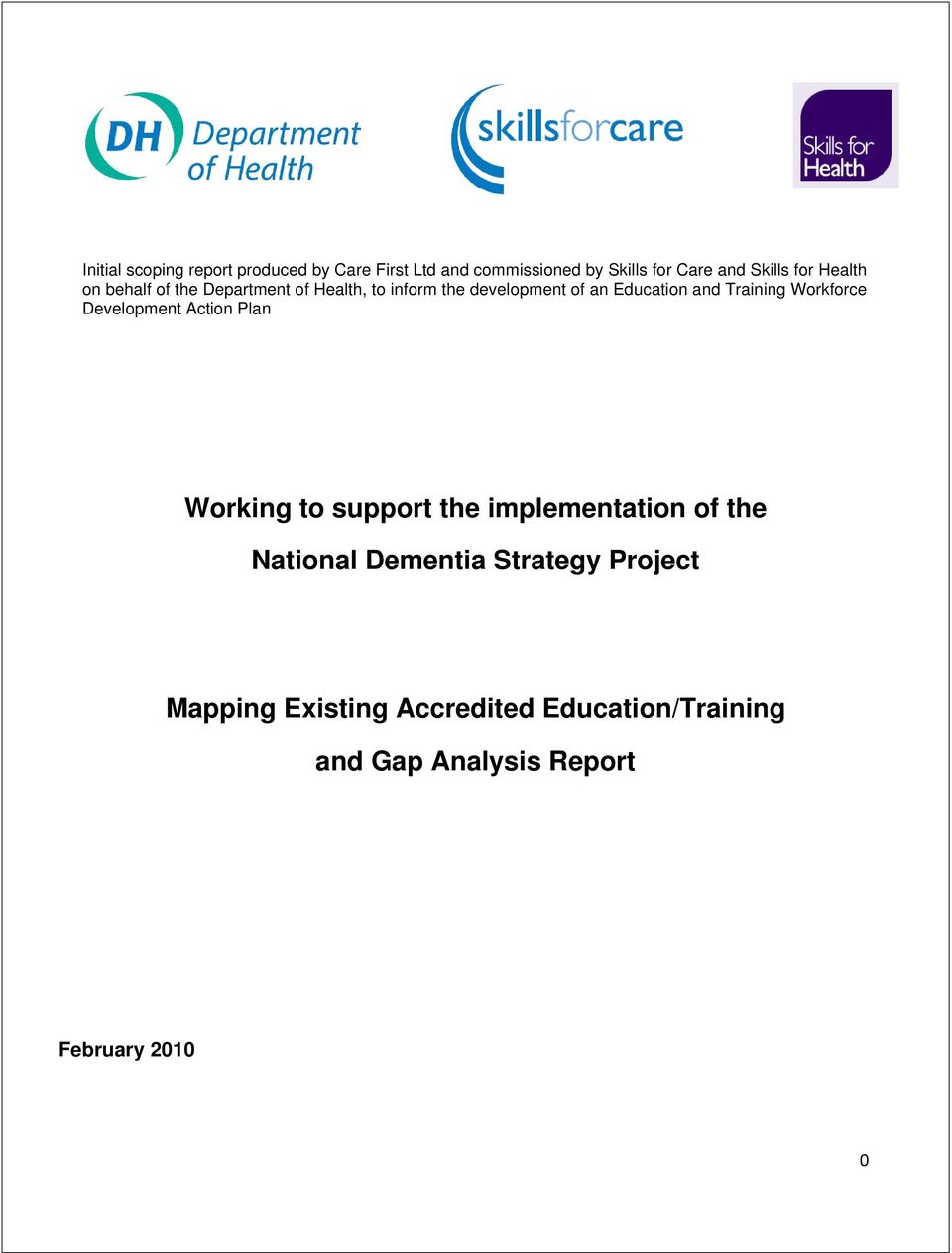 Workforce Development Action Plan Working to support the implementation of the National Dementia