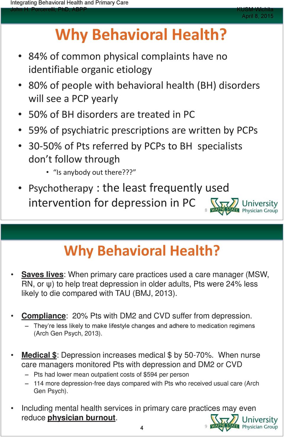 psychiatric prescriptions are written by PCPs 30-50% of Pts referred by PCPs to BH specialists don t follow through Is anybody out there?