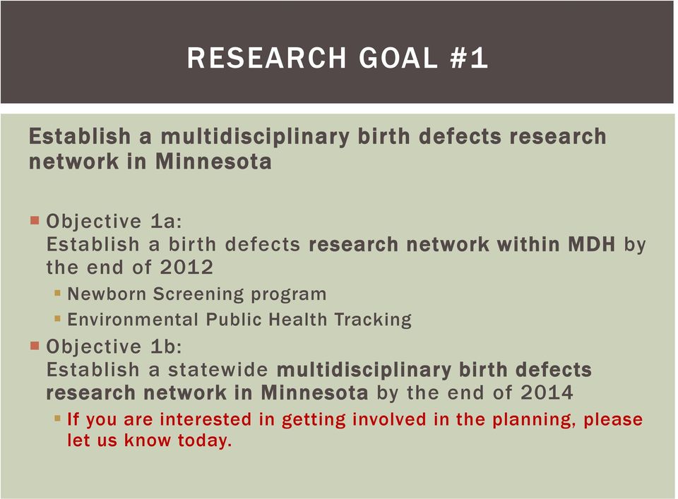 Environmental Public Health Tracking Objective 1b: Establish a statewide multidisciplinary birth defects