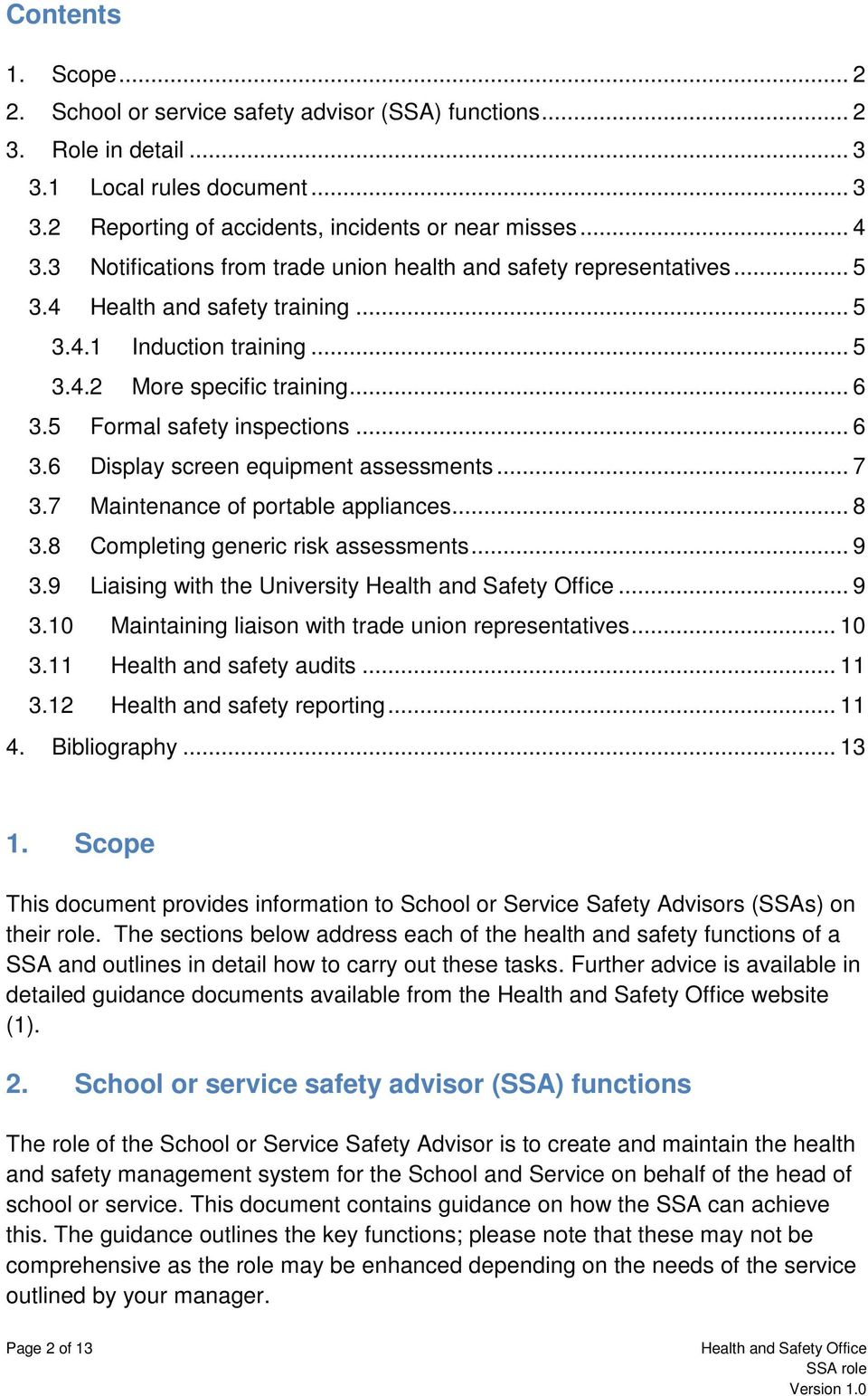 5 Formal safety inspections... 6 3.6 Display screen equipment assessments... 7 3.7 Maintenance of portable appliances... 8 3.8 Completing generic risk assessments... 9 3.