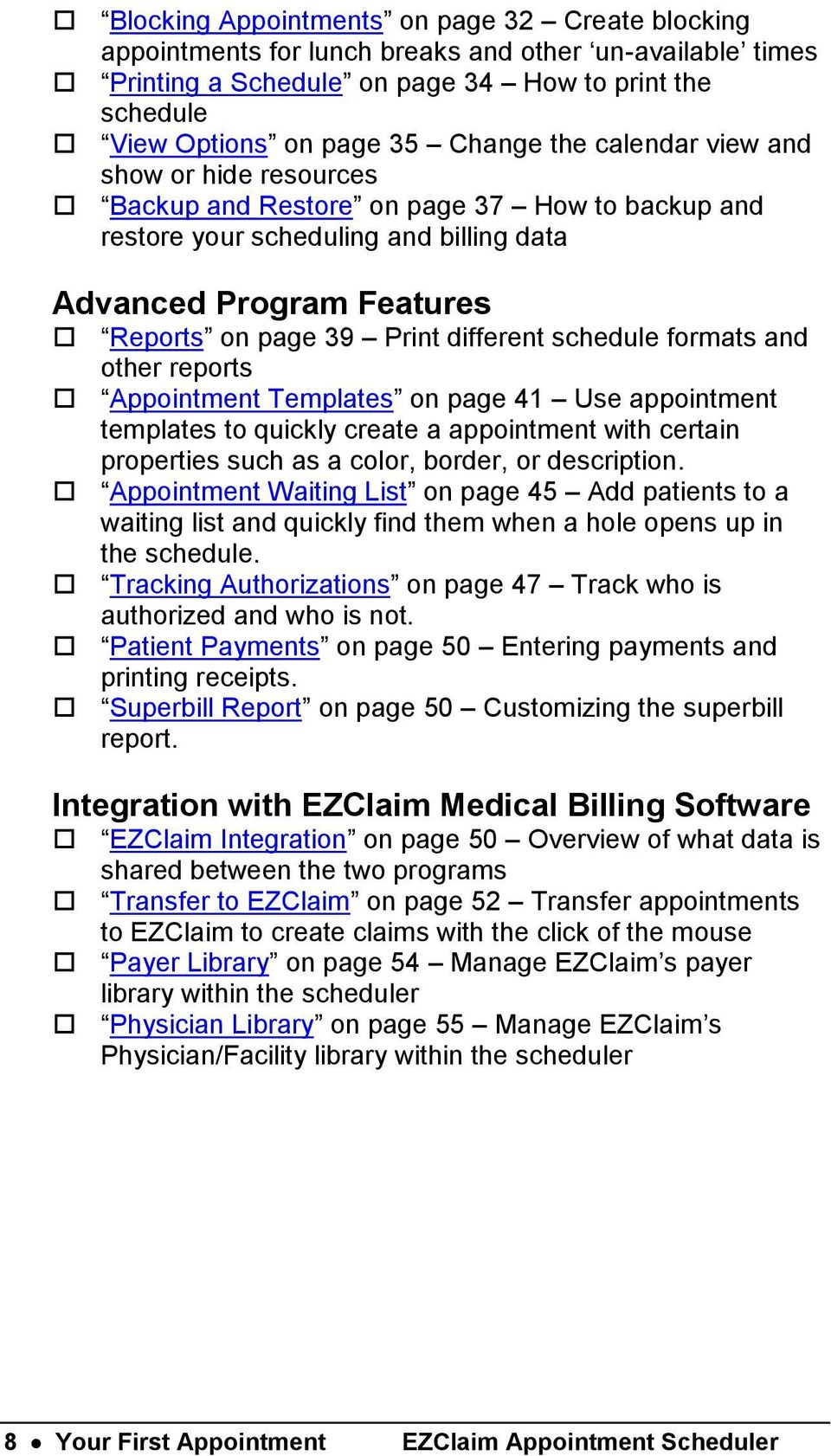 formats and other reports Appointment Templates on page 41 Use appointment templates to quickly create a appointment with certain properties such as a color, border, or description.
