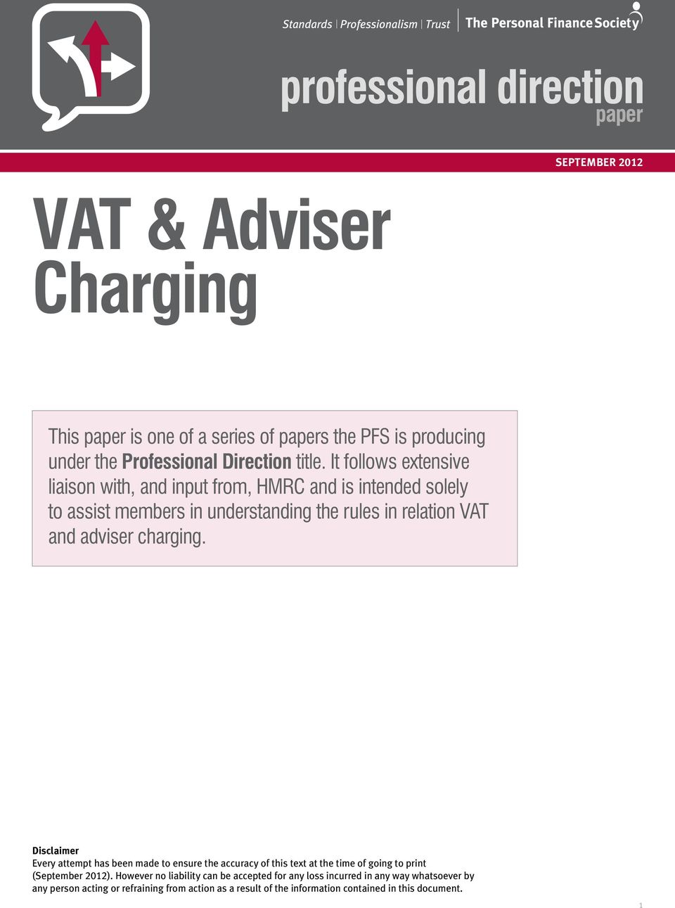 adviser charging. Disclaimer Every attempt has been made to ensure the accuracy of this text at the time of going to print (September 2012).