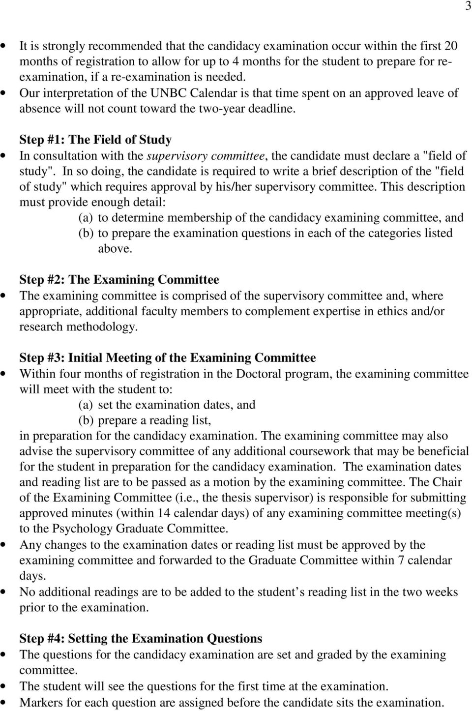 Step #1: The Field of Study In consultation with the supervisory committee, the candidate must declare a "field of study".