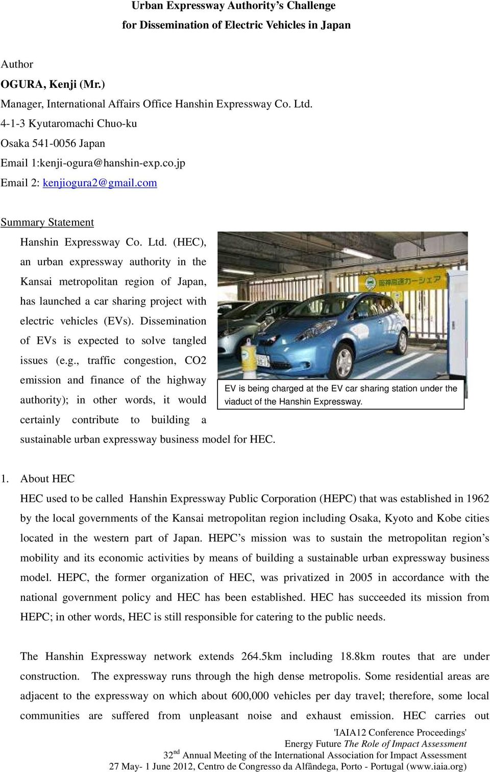 (HEC), an urban expressway authority in the Kansai metropolitan region of Japan, has launched a car sharing project with electric vehicles (EVs).